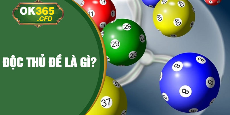 Độc thủ đề là gì?