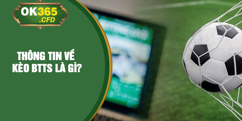 Thông tin về Kèo BTTS là gì?